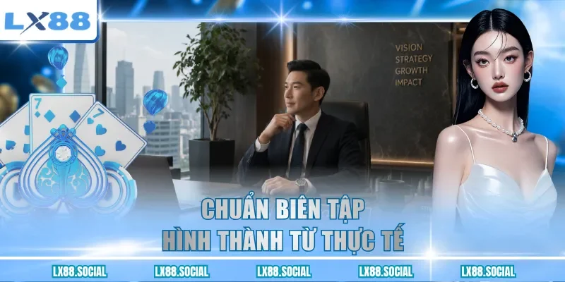 Chuẩn biên tập hình thành từ thực tế