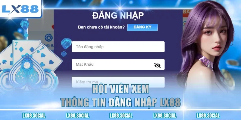 Hội viên xem thông tin đăng nhập LX88