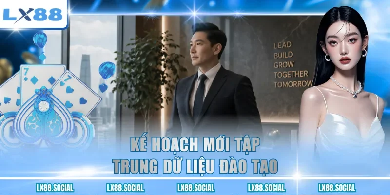Kế hoạch mới tập trung dữ liệu đào tạo