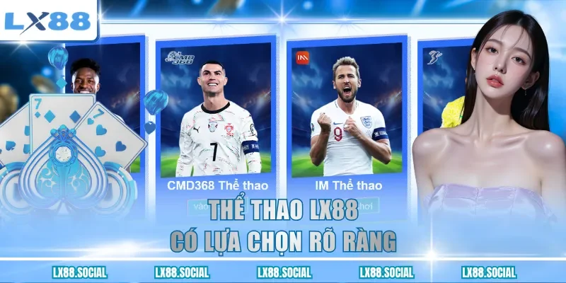 Thể thao LX88 có lựa chọn rõ ràng