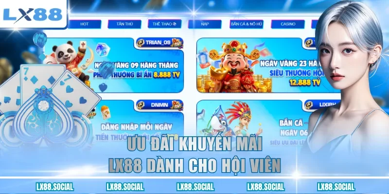 Ưu đãi khuyến mãi LX88 dành cho hội viên